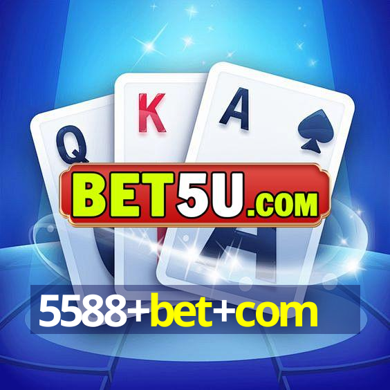 5588+bet+com