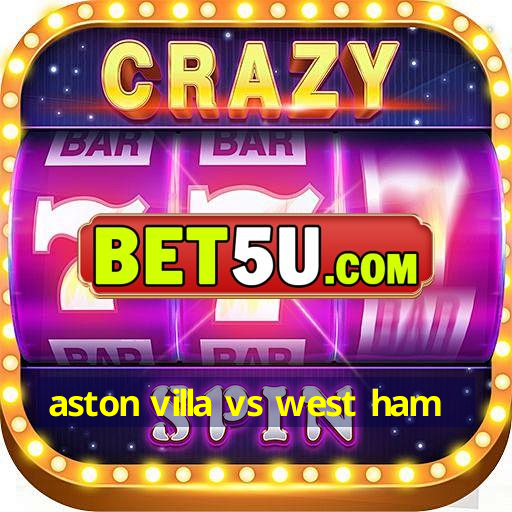 aston villa vs west ham