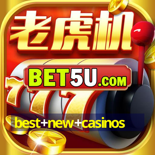 best+new+casinos