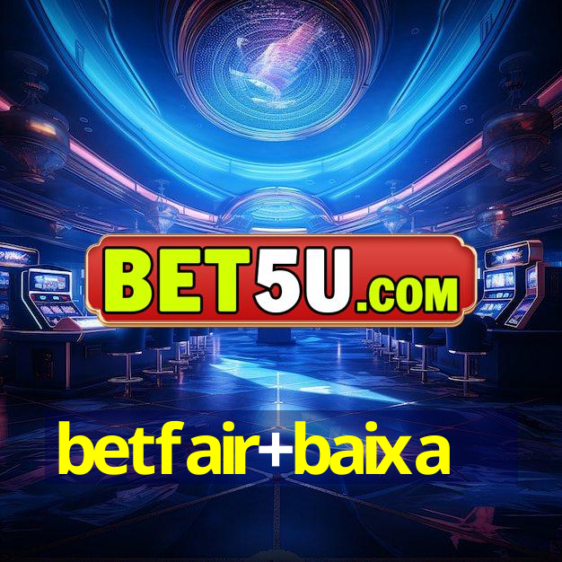 betfair+baixa