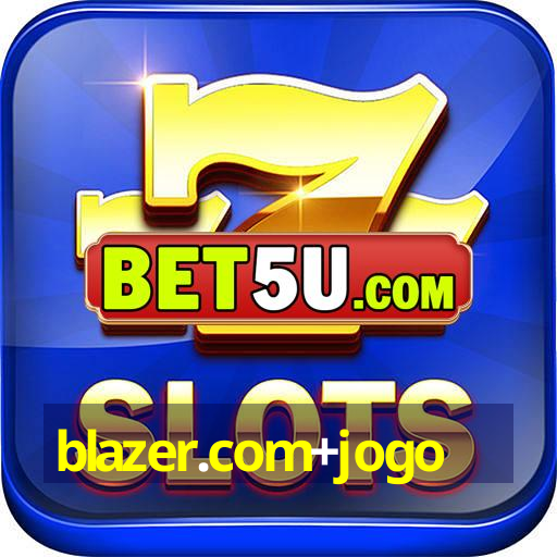 blazer.com+jogo