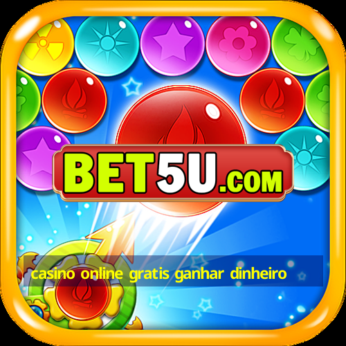 casino online gratis ganhar dinheiro