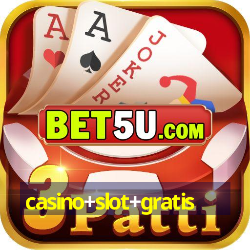 casino+slot+gratis