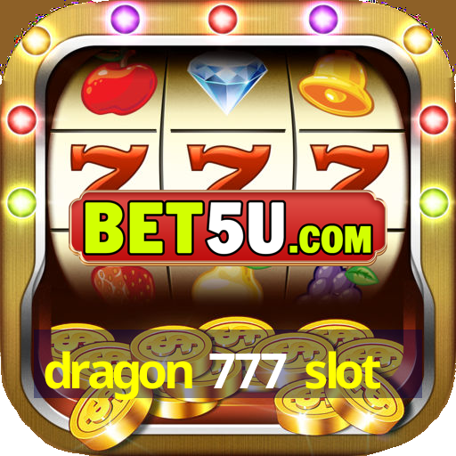 dragon 777 slot