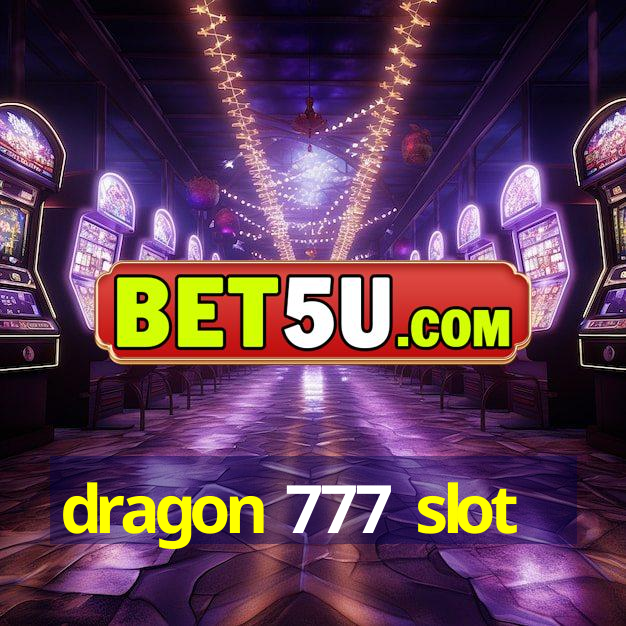 dragon 777 slot