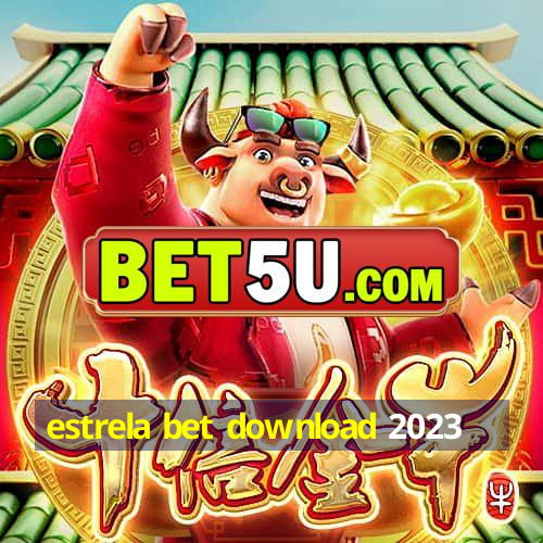 estrela bet download 2023