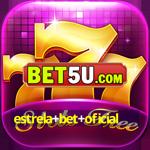 estrela+bet+oficial