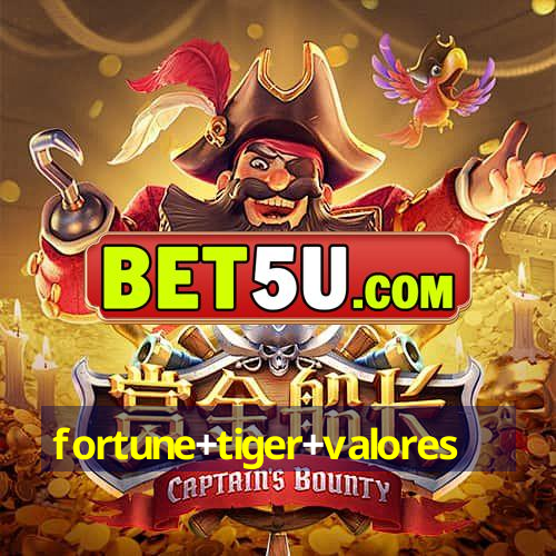 fortune+tiger+valores