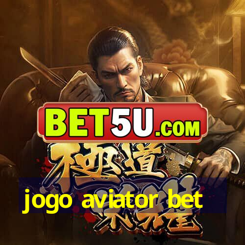 jogo aviator bet