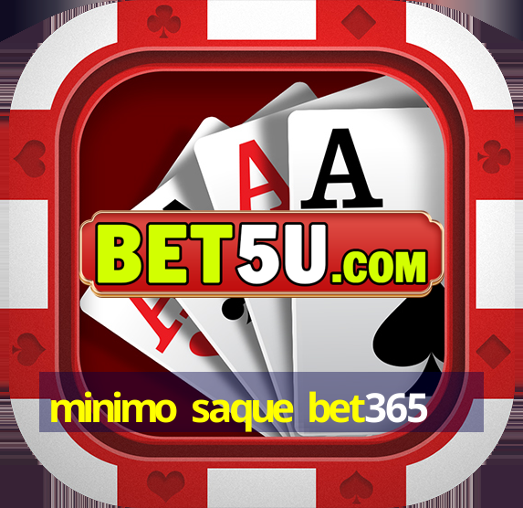 minimo saque bet365