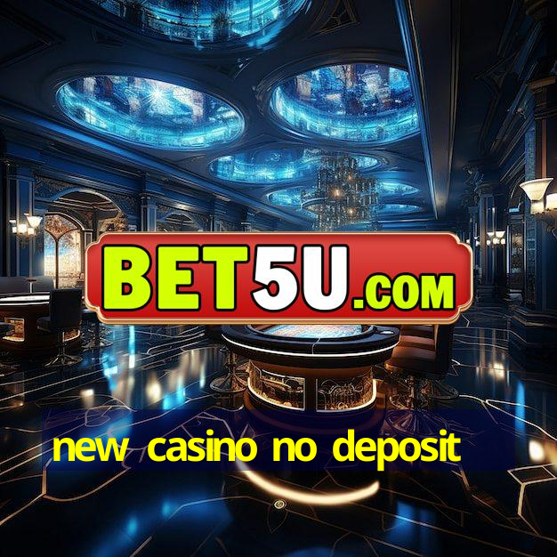 new casino no deposit