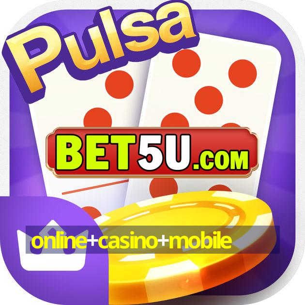 online+casino+mobile