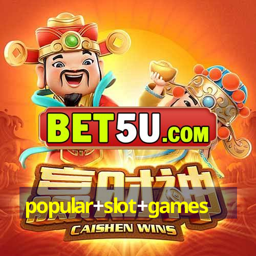 popular+slot+games