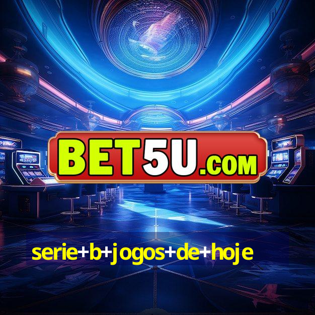 serie+b+jogos+de+hoje