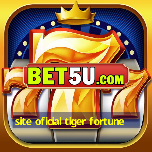 site oficial tiger fortune