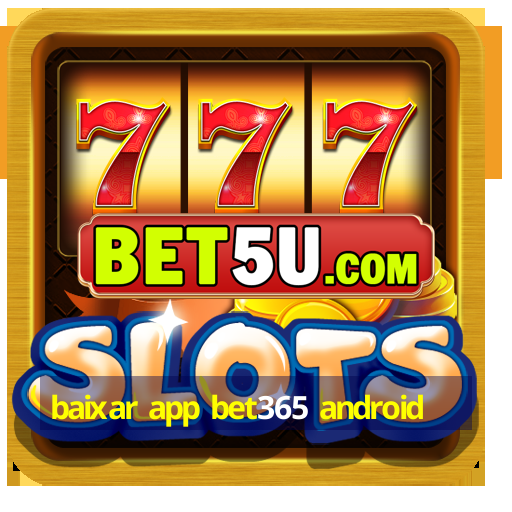 baixar app bet365 android