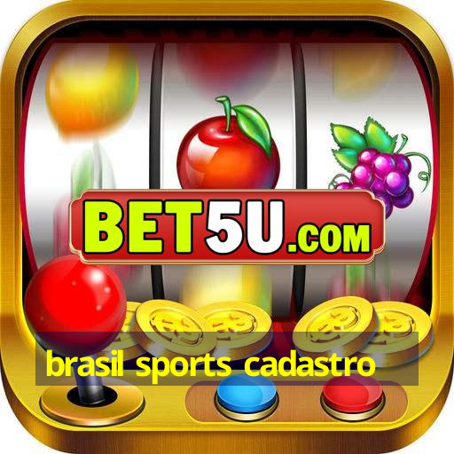 brasil sports cadastro