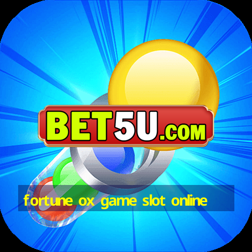 fortune ox game slot online