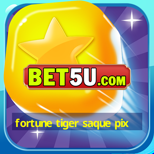 fortune tiger saque pix