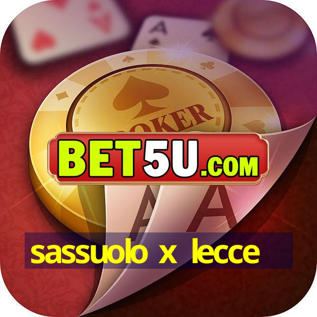 sassuolo x lecce