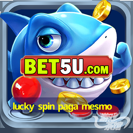 lucky spin paga mesmo