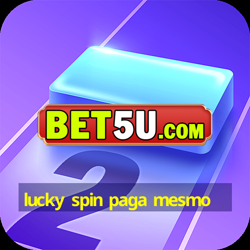 lucky spin paga mesmo