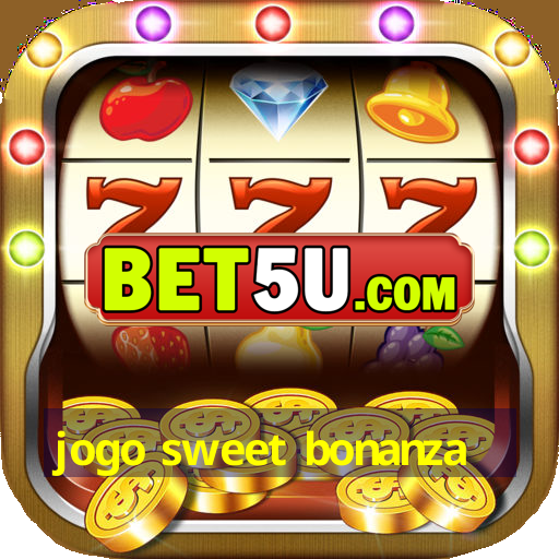 jogo sweet bonanza