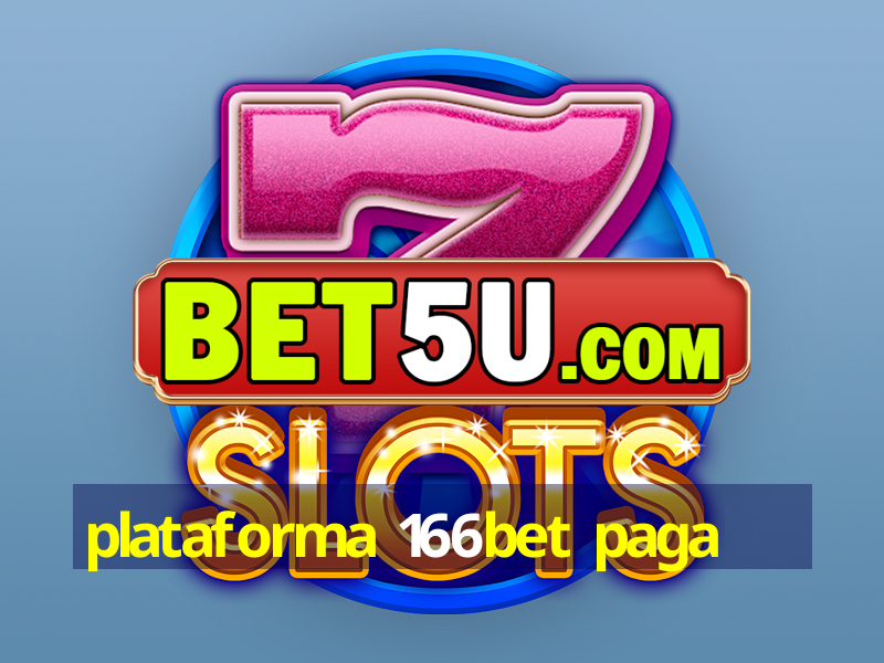 plataforma 166bet paga