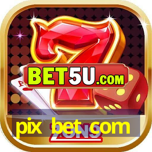 pix bet com