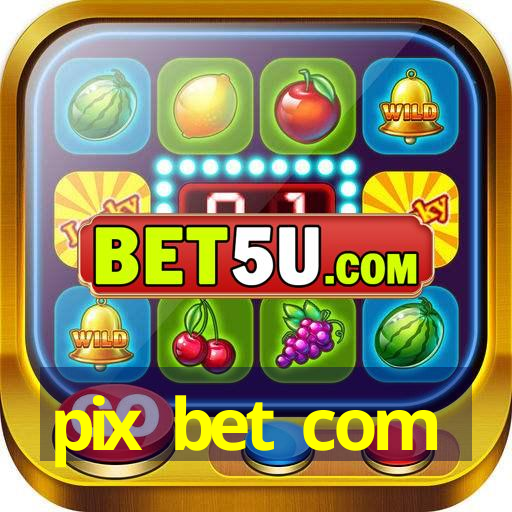 pix bet com